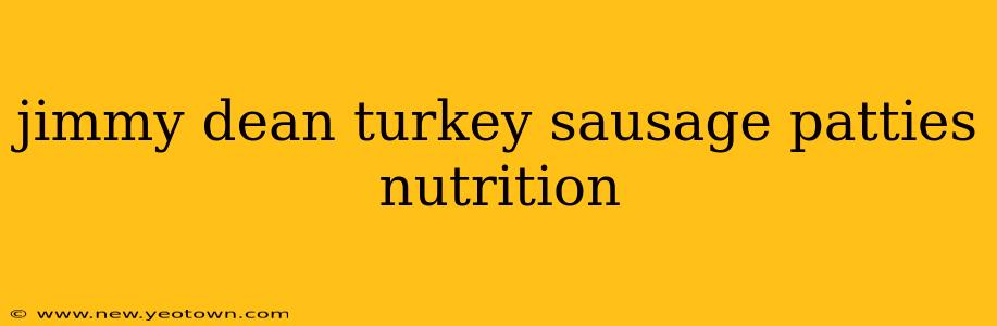 jimmy dean turkey sausage patties nutrition