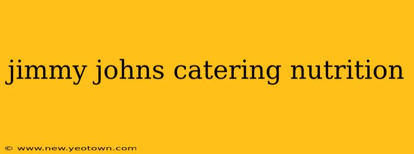 jimmy johns catering nutrition