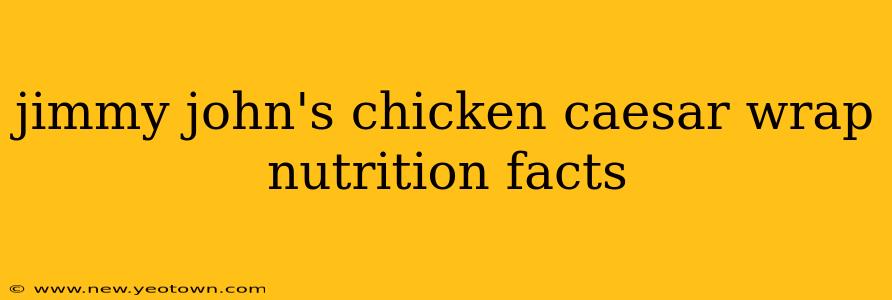 jimmy john's chicken caesar wrap nutrition facts