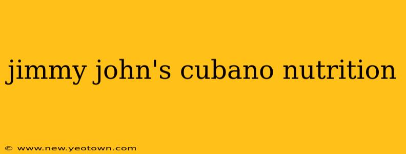 jimmy john's cubano nutrition