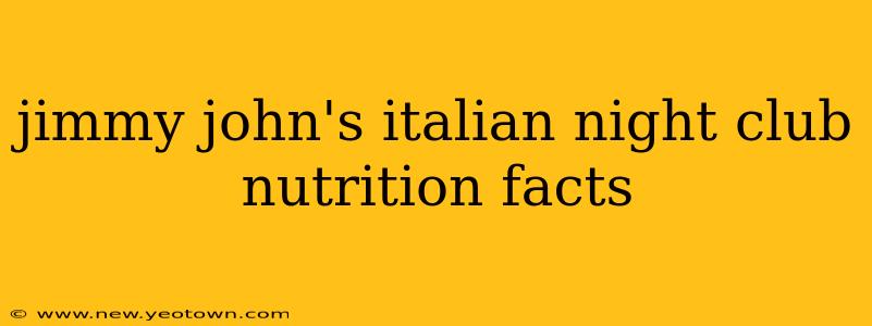jimmy john's italian night club nutrition facts