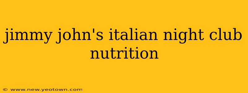 jimmy john's italian night club nutrition