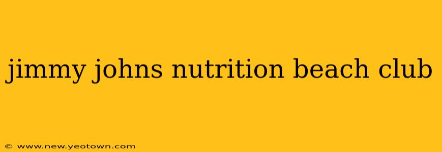 jimmy johns nutrition beach club