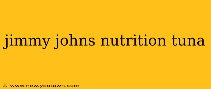 jimmy johns nutrition tuna