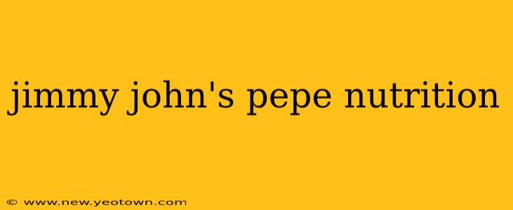 jimmy john's pepe nutrition
