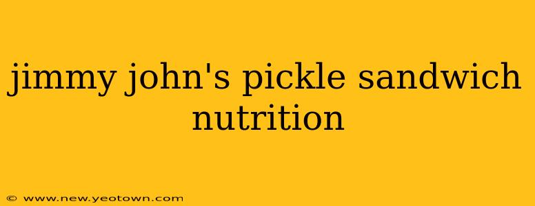 jimmy john's pickle sandwich nutrition
