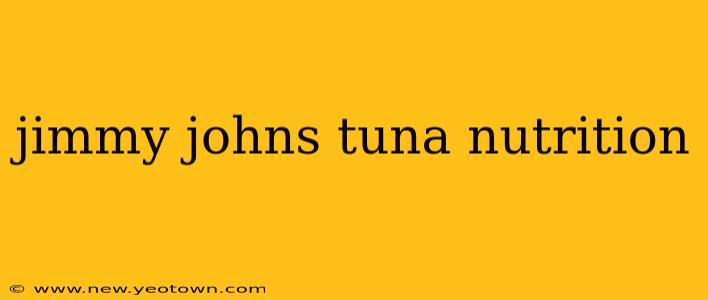 jimmy johns tuna nutrition