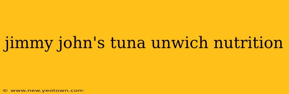jimmy john's tuna unwich nutrition