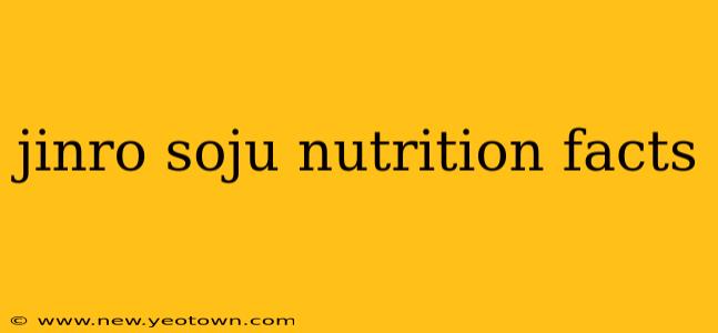 jinro soju nutrition facts