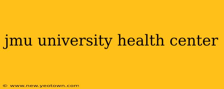 jmu university health center