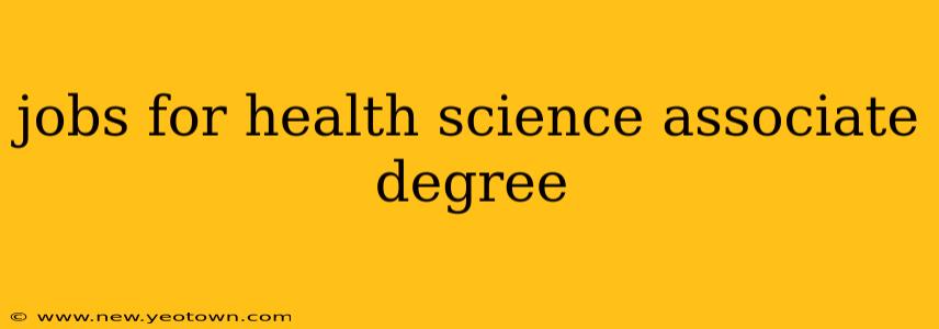 jobs for health science associate degree