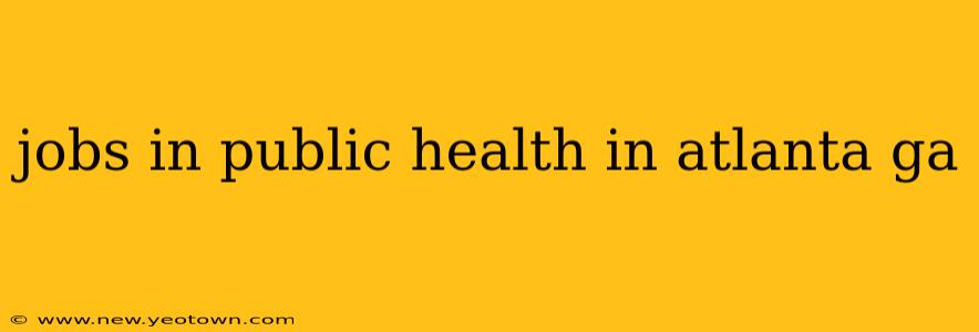 jobs in public health in atlanta ga