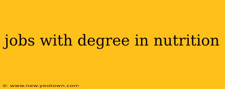 jobs with degree in nutrition