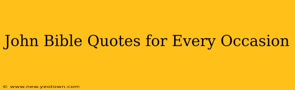 John Bible Quotes for Every Occasion