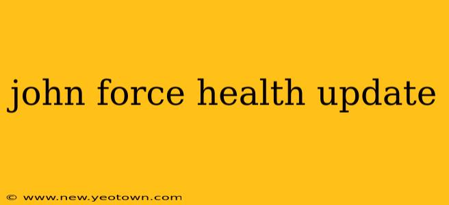 john force health update