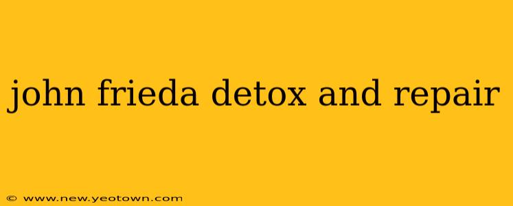 john frieda detox and repair