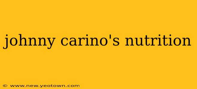 johnny carino's nutrition