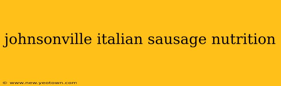 johnsonville italian sausage nutrition