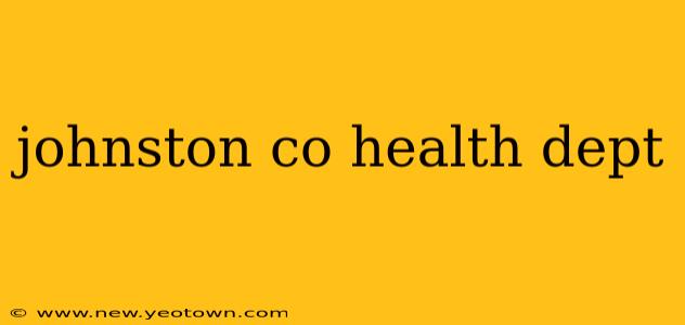 johnston co health dept