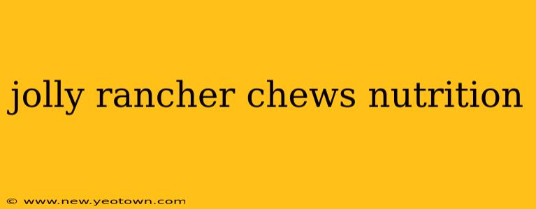 jolly rancher chews nutrition