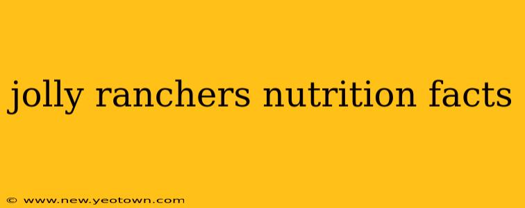 jolly ranchers nutrition facts