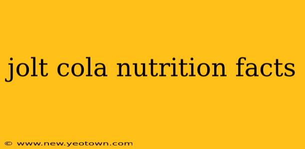 jolt cola nutrition facts
