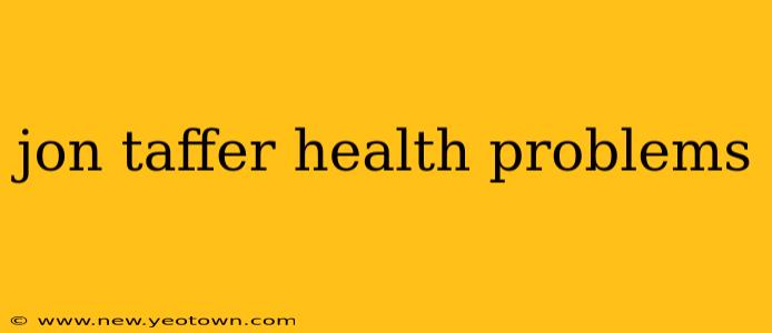 jon taffer health problems