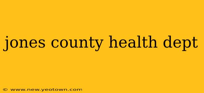 jones county health dept