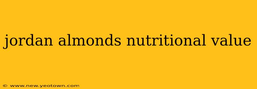 jordan almonds nutritional value
