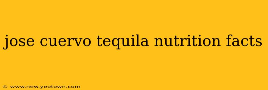 jose cuervo tequila nutrition facts