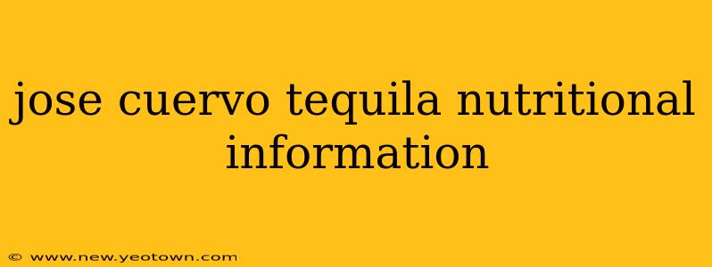 jose cuervo tequila nutritional information