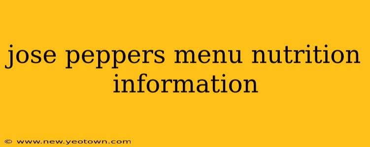 jose peppers menu nutrition information