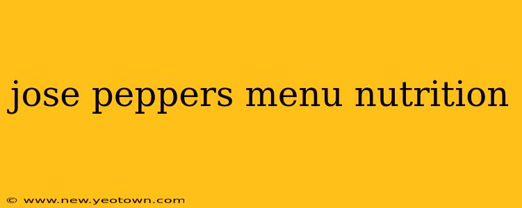 jose peppers menu nutrition