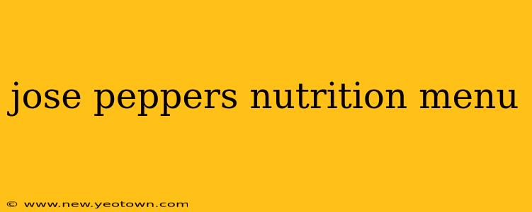 jose peppers nutrition menu