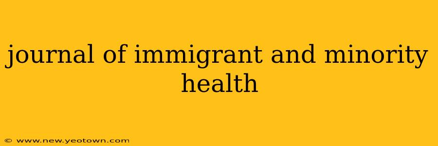 journal of immigrant and minority health