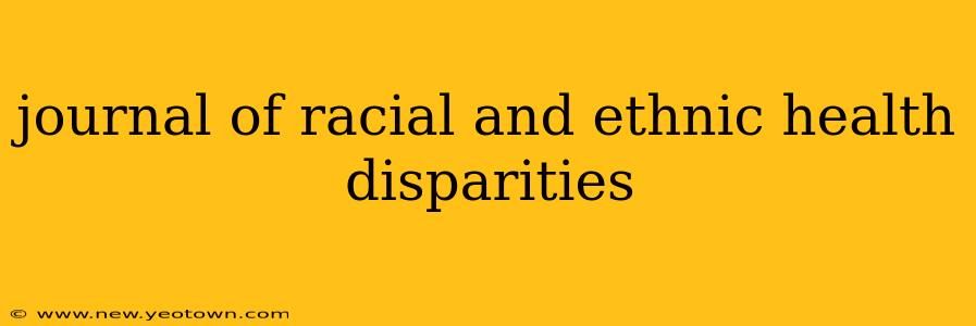 journal of racial and ethnic health disparities