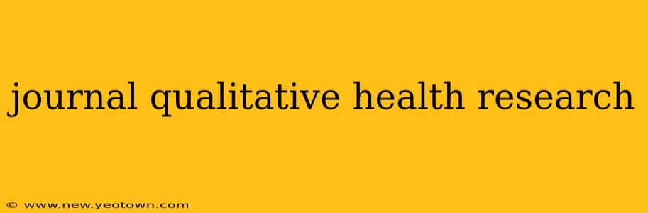 journal qualitative health research