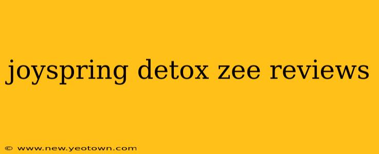joyspring detox zee reviews
