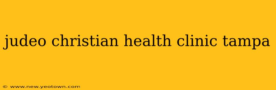 judeo christian health clinic tampa