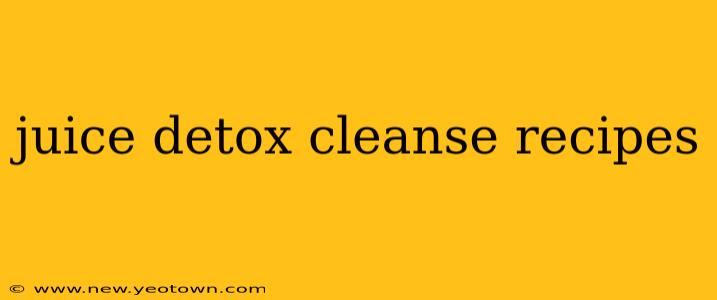 juice detox cleanse recipes