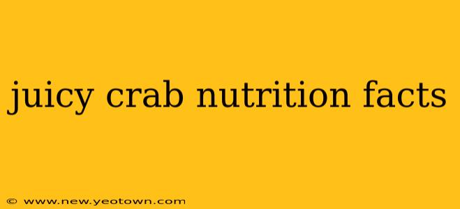 juicy crab nutrition facts