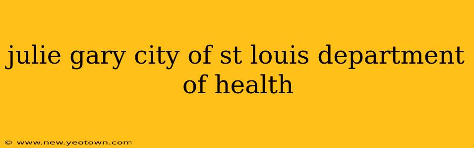julie gary city of st louis department of health