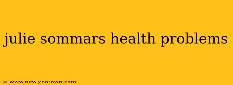 julie sommars health problems