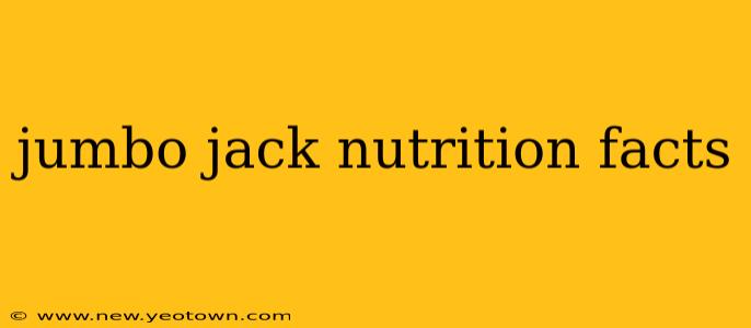 jumbo jack nutrition facts