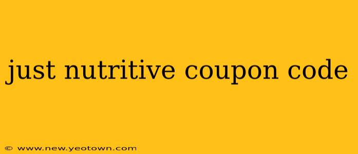 just nutritive coupon code