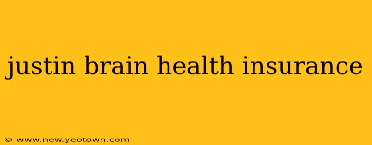 justin brain health insurance