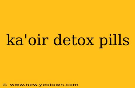 ka'oir detox pills