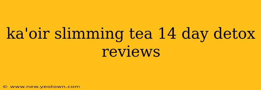 ka'oir slimming tea 14 day detox reviews