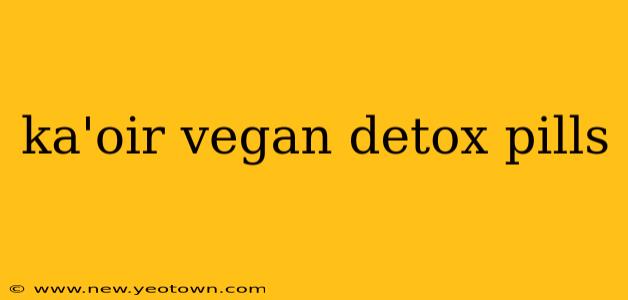ka'oir vegan detox pills