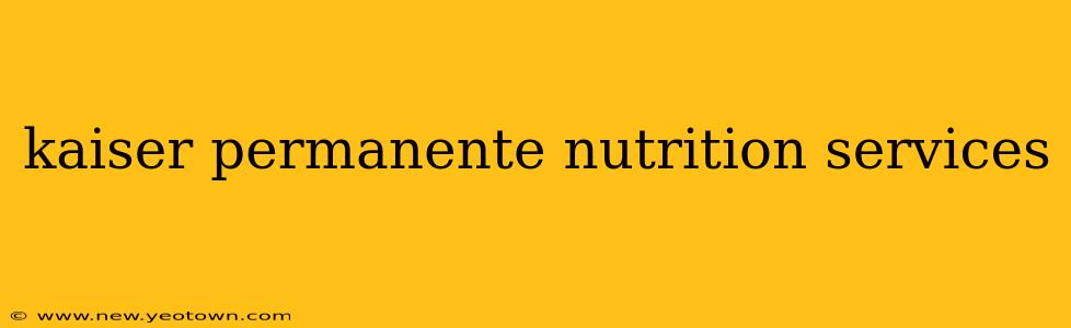 kaiser permanente nutrition services
